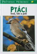 Kniha: Ptáci lesů, luk a polí (Frieder Sauer). , 1995 Kniha: Ptáci lesů, luk a polí (Frieder Sauer). , 1995