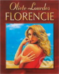 Kniha: Florencie : tak trochu neobyčejný příběh (Oliete Lourdes). Otakar II., 2000 Kniha: Florencie : tak trochu neobyčejný příběh (Oliete Lourdes). Otakar II., 2000