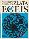 Kniha: Zlatá Egeis (Antonín Bartoněk). , 1969 Kniha: Zlatá Egeis (Antonín Bartoněk). , 1969