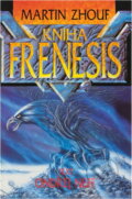 Kniha: Kniha Frenesis (Martin Zhouf a Ondřej Neff). Winston Smith, 1993 Kniha: Kniha Frenesis (Martin Zhouf a Ondřej Neff). Winston Smith, 1993