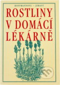 Kniha: Rostliny v domácí lékárně (Eva Hoffmannová a František S. Jebavý). , 2001 Kniha: Rostliny v domácí lékárně (Eva Hoffmannová a František S. Jebavý). , 2001