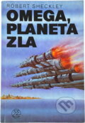 Kniha: Omega, planeta zla (Robert Sheckley). Ivo Železný, 1991 Kniha: Omega, planeta zla (Robert Sheckley). Ivo Železný, 1991