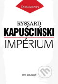 Kniha: Impérium (Ryszard Kapuściński). Ivo Železný, 1995 Kniha: Impérium (Ryszard Kapuściński). Ivo Železný, 1995