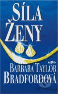 Kniha: Síla ženy (Barbara Taylor Bradford). Alpress, 1998 Kniha: Síla ženy (Barbara Taylor Bradford). Alpress, 1998