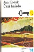 Kniha: Čapí hnízdo (Jan Kozák). Československý spisovatel, 1981 Kniha: Čapí hnízdo (Jan Kozák). Československý spisovatel, 1981