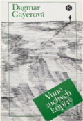 Kniha: Vůně suchých kopřiv (Dagmar Gayerová). Kruh, 1989 Kniha: Vůně suchých kopřiv (Dagmar Gayerová). Kruh, 1989