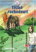 Kniha: Těžké rozhodnutí (Malin Stehn). , 2009 Kniha: Těžké rozhodnutí (Malin Stehn). , 2009