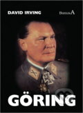 Kniha: Göring : biografie Hermanna Göringa (David John Cawdell Irving). , 1997 Kniha: Göring : biografie Hermanna Göringa (David John Cawdell Irving). , 1997