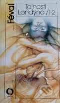 Kniha: Tajnosti Londýna 1-2 (Paul Féval). Svoboda, 1989 Kniha: Tajnosti Londýna 1-2 (Paul Féval). Svoboda, 1989