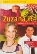 Kniha: Zuzana, 16 : televizní hvězda : povolání mých snů (Sibylle Luise Binder). Egmont ČR, 2000 Kniha: Zuzana, 16 : televizní hvězda : povolání mých snů (Sibylle Luise Binder). Egmont ČR, 2000