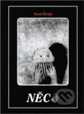 Kniha: Něco (Pavel Štrobl). buk, 1997 Kniha: Něco (Pavel Štrobl). buk, 1997