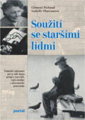 Kniha: Soužití se staršími lidmi : praktické informace pro ty, kdo doma pečují o staré lidi, i pro sociální a zdravotnické pracovníky (Clément Pichaud a Isabelle Thareau). Portál, 1998 Kniha: Soužití se staršími lidmi : praktické informace pro ty, kdo doma pečují o staré lidi, i pro sociální a zdravotnické pracovníky (Clément Pichaud a Isabelle Thareau). Portál, 1998