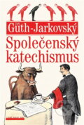 Kniha: Společenský katechismus (Jiří Stanislav Guth-Jarkovský). , 2000 Kniha: Společenský katechismus (Jiří Stanislav Guth-Jarkovský). , 2000