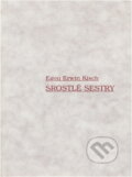 Kniha: Srostlé sestry (Egon Erwin Kisch). Akropolis, 1998 Kniha: Srostlé sestry (Egon Erwin Kisch). Akropolis, 1998