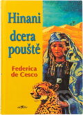 Kniha: Hinani dcera pouště (Federica De Cesco). Alpress, 2003 Kniha: Hinani dcera pouště (Federica De Cesco). Alpress, 2003