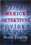 Kniha: Nejlepší americké detektivní povídky 2 (Scott Turow). BB/art, 2009 Kniha: Nejlepší americké detektivní povídky 2 (Scott Turow). BB/art, 2009
