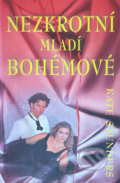 Kniha: Nezkrotní mladí bohémové (Kate Saunders). Aradan, 2000 Kniha: Nezkrotní mladí bohémové (Kate Saunders). Aradan, 2000