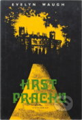 Kniha: Hrst prachu (Evelyn Waugh). Vyšehrad, 1976 Kniha: Hrst prachu (Evelyn Waugh). Vyšehrad, 1976