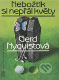 Kniha: Nebožtík si nepřál květy (Gerd Nyquist). Československý spisovatel, 1982 Kniha: Nebožtík si nepřál květy (Gerd Nyquist). Československý spisovatel, 1982