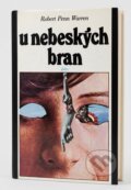Kniha: U nebeských bran (Robert Penn Warren). Svoboda, 1979 Kniha: U nebeských bran (Robert Penn Warren). Svoboda, 1979