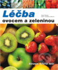 Kniha: Léčba ovocem a zeleninou : strava, která léčí (Christiane Lentz a Klaus Oberbeil). Fortuna Print, 2003 Kniha: Léčba ovocem a zeleninou : strava, která léčí (Christiane Lentz a Klaus Oberbeil). Fortuna Print, 2003