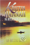 Kniha: Na mystickém jezeře (Kristin Hannah). Aradan, 2000 Kniha: Na mystickém jezeře (Kristin Hannah). Aradan, 2000