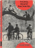Kniha: Ticho, mluví pachatel (Josef Pohl). , 1966 Kniha: Ticho, mluví pachatel (Josef Pohl). , 1966