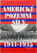 Kniha: Americké pozemní síly 1941-1945 (Jiří Kosina). Naše vojsko, 1996 Kniha: Americké pozemní síly 1941-1945 (Jiří Kosina). Naše vojsko, 1996