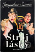 Kniha: Stroj lásky (Jacqueline Susann). , 2000 Kniha: Stroj lásky (Jacqueline Susann). , 2000