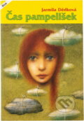 Kniha: Čas pampelišek (Jarmila Dědková). , 1993 Kniha: Čas pampelišek (Jarmila Dědková). , 1993