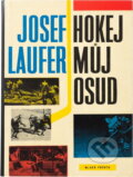 Kniha: Hokej - můj osud (Josef Laufer). , 1960 Kniha: Hokej - můj osud (Josef Laufer). , 1960