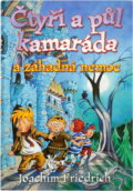 Kniha: Čtyři a půl kamaráda a záhadná nemoc (Joachim Friedrich). , 2002 Kniha: Čtyři a půl kamaráda a záhadná nemoc (Joachim Friedrich). , 2002