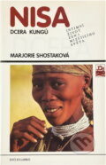 Kniha: Nisa, dcera Kungů : intimní život ženy mizejícího světa (Marjorie Shostak). , 1993 Kniha: Nisa, dcera Kungů : intimní život ženy mizejícího světa (Marjorie Shostak). , 1993