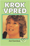 Kniha: Krok vpřed (Joni Eareckson Tada a Steve Estes). Creativpress, 1991 Kniha: Krok vpřed (Joni Eareckson Tada a Steve Estes). Creativpress, 1991