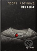 Kniha: Bez loga (Naomi Klein). , 2005 Kniha: Bez loga (Naomi Klein). , 2005