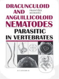 Kniha: Dracunculoid and anguillicoloid nematodes parasitic in vertebrates (František Moravec). , 2006 Kniha: Dracunculoid and anguillicoloid nematodes parasitic in vertebrates (František Moravec). , 2006