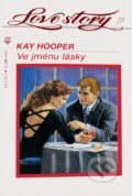 Kniha: Ve jménu lásky (Kay Hooper). Wist, 1994 Kniha: Ve jménu lásky (Kay Hooper). Wist, 1994