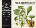 Kniha: Naše stromy a keře (Alois Mezera). , 1989 Kniha: Naše stromy a keře (Alois Mezera). , 1989