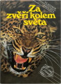 Kniha: Za zvěří kolem světa (Vladimír Paulišta). , 1990 Kniha: Za zvěří kolem světa (Vladimír Paulišta). , 1990