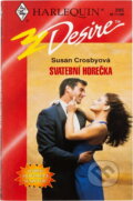 Kniha: Svatební horečka (Susan Crosby). Harlequin, 1998 Kniha: Svatební horečka (Susan Crosby). Harlequin, 1998