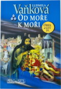 Kniha: Od moře k moři (Ludmila Vaňková). , 1998 Kniha: Od moře k moři (Ludmila Vaňková). , 1998