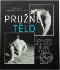 Kniha: Pružné tělo : nová cesta k dosažení tělesné kondice, síly a ohebnosti (Sara Black). , 1997 Kniha: Pružné tělo : nová cesta k dosažení tělesné kondice, síly a ohebnosti (Sara Black). , 1997