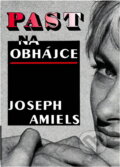 Kniha: Past na obhájce (Joseph Amiel). Naše vojsko, 1995 Kniha: Past na obhájce (Joseph Amiel). Naše vojsko, 1995