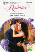 Kniha: Jak svést ženu (Carole Mortimer). Harlequin, 1999 Kniha: Jak svést ženu (Carole Mortimer). Harlequin, 1999