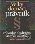 Kniha: Velký domácí právník (). , 1999 Kniha: Velký domácí právník (). , 1999