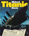 Kniha: Titanic (Michael Davie). Svoboda, 1991 Kniha: Titanic (Michael Davie). Svoboda, 1991