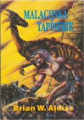 Kniha: Malacijská tapisérie (Brian W. Aldiss). , 1993 Kniha: Malacijská tapisérie (Brian W. Aldiss). , 1993