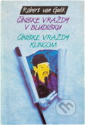 Kniha: Čínske vraždy v bludisku ; Čínske vraždy klincom (Robert van Gulik), 1990 Kniha: Čínske vraždy v bludisku ; Čínske vraždy klincom (Robert van Gulik), 1990