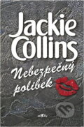 Kniha: Nebezpečný polibek (Jackie Collins). Alpress, 1999 Kniha: Nebezpečný polibek (Jackie Collins). Alpress, 1999
