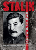 Kniha: Stalin: Krev a sláva (Svjatoslav Jurjevič Rybas), 2015 Kniha: Stalin: Krev a sláva (Svjatoslav Jurjevič Rybas), 2015